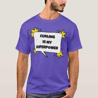 Curling is mijn supermacht t-shirt