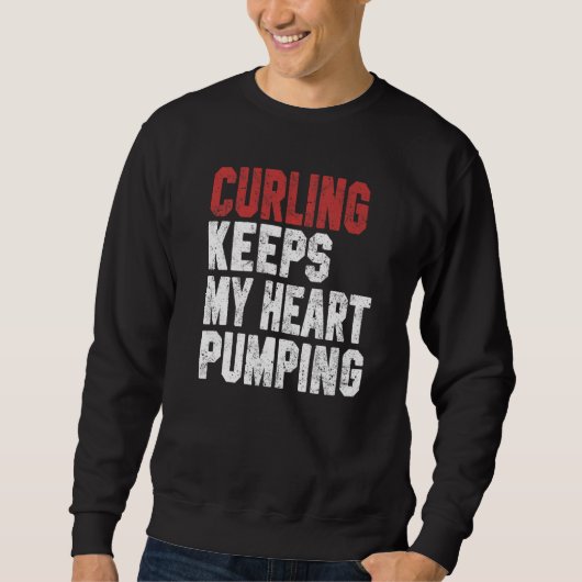 Curling Keeps My Heart Pumping Coach Player Mom Da Trui (Voorkant)