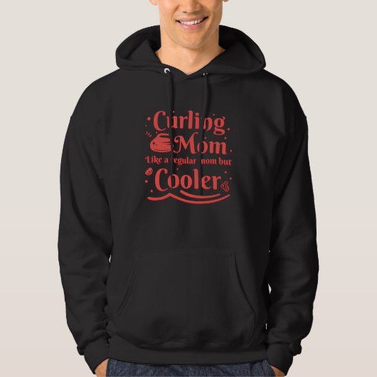 Curling Mom like a regular Mom but cooler for Mama Hoodie (Voorkant)