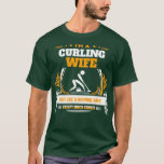 Curling Wife kerstcadeau of Birthday Cadeau T-shirt<br><div class="desc">Het krullen van het Cadeau van de Kerst van de Vrouw of van de Dagen van de Dagen. Bekijk ons krullen aan de selectie van het shirt voor het allerbeste in unieke of aangepaste,  handgemaakte stukken van onze kledingwinkels.</div>