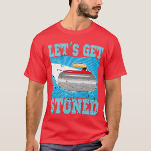 Curling Winter Sports Ice Sports Letx27s krijgen S T-shirt
