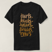 Curls Kinks Waves Braids Rows Black History Maand T-shirt (Design voorkant)