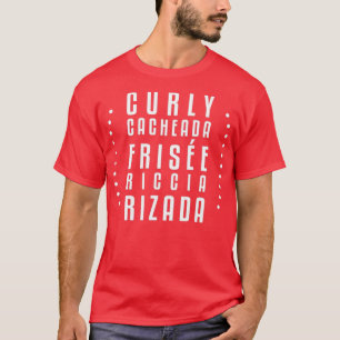 Curly Cacheada Frise Riccia Rizada Hair T-shirt