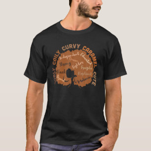 Curly Coily Curvy Caramel Cutie Afro Afrikaanse Am T-shirt
