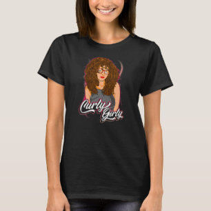 Curly Girly Curled Hair Curls Wavy Hairstyle Cute T-shirt