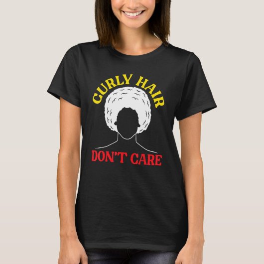 Curly Hair Don't Care Afrocentric Black Pride Afro T-shirt (Voorkant)