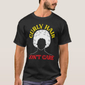 Curly Hair Don't Care Afrocentric Black Pride Afro T-shirt (Voorkant)