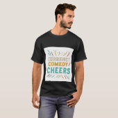 Currency comedy cheers t-shirt (Voorkant volledig)