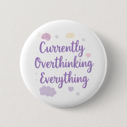 Currently Overthinking Everything Anxiety Ronde Button 5,7 Cm (Voorkant)