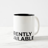 Currently Unavailable Funny Minimalist Sarcastic  Tweekleurige Koffiemok (Voorkant rechts)