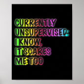 Currently Unsupervised Funny Quote Humor Sarcastic Poster (Voorkant)
