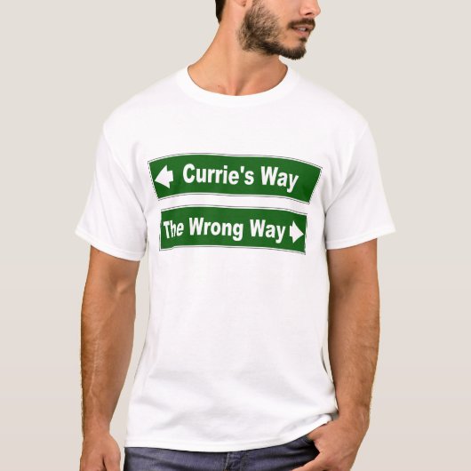 Currie's Way Clan Currie Street Sign T-shirt (Voorkant)