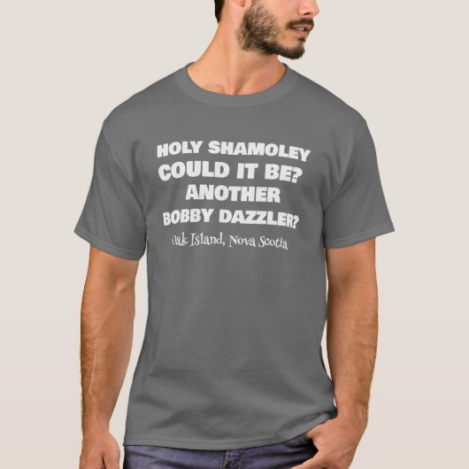 Curse Of Oak Island Holy Shamoley Bobby Dazzler T T-shirt (Voorkant)