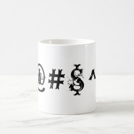 !@#$%^ Curse word cuppeth runneth over Koffiemok