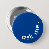 Curvature Ask Me Blue Klantenservice Ronde Button 7,6 Cm (Voorkant /achterkant)