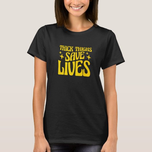 Curvy and Proud Thick Thighs Save Lives  2 T-shirt (Voorkant)