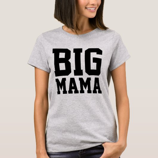CURVY BBW VROUWENFUNNY T-SHIRTS BIG MAMA (Voorkant)
