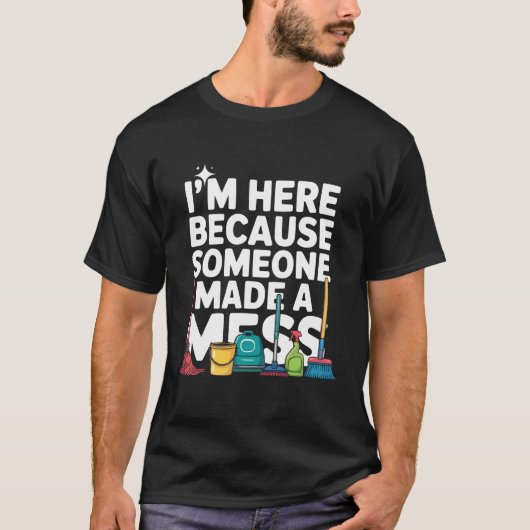 Custodian Because Someone Janitor T-shirt (Voorkant)