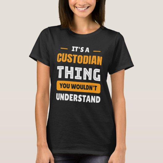 Custodian Janitor Day Custodian School Custodian T-shirt (Voorkant)