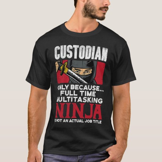 Custodian Ninja Janitor Cleaner Crew  School Custo T-shirt (Voorkant)
