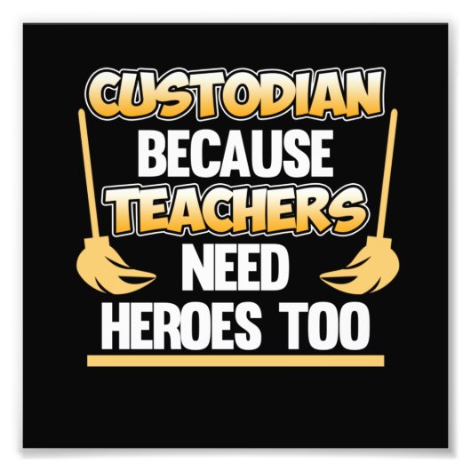 Custodian Teacher Hero School Caretaker Janitor Gr Foto Afdruk (Voorkant)
