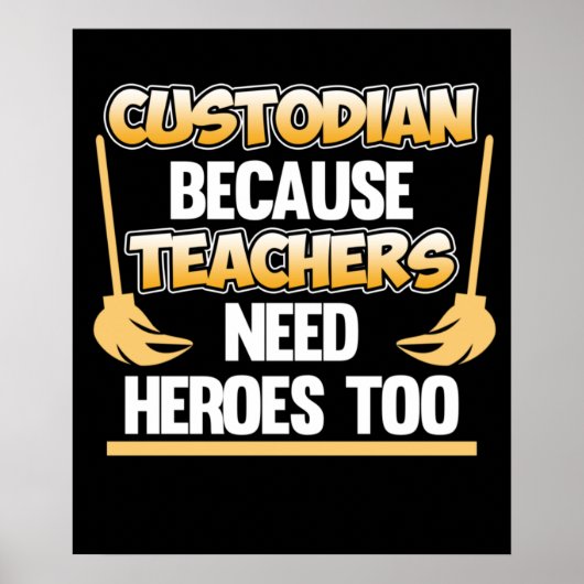 Custodian Teacher Hero School Caretaker Janitor Gr Poster (Voorkant)