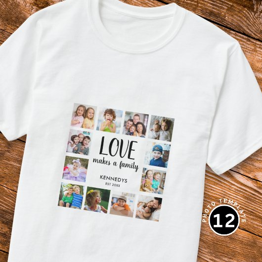 Custom 12 Photo Collage Family Love Quote Text T-shirt