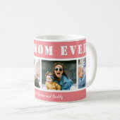 Custom 4 Photo Best Mom Ever Pink Coffee Mug Koffiemok (Voorkant rechts)