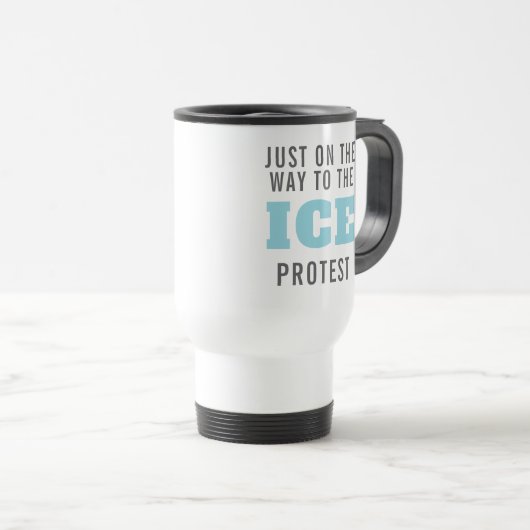 Custom Anti ICE Protest Coffee  Reisbeker (Voorkant rechts)