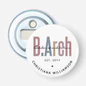 Custom Bachelor of Architecture Afstuderen Button Flesopener (Voorkant)