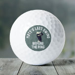 Custom Bachelor Party Favoriet Golftrip Groomsmen Golfballen<br><div class="desc">Sla de baan in stijl met deze Bachelor Party "Last Swing Before the Ring" aangepaste golfballen! Een leuk, modern ontwerp voor de bemanning van de bruidegom. Personaliseer voor de perfecte golfreis!</div>