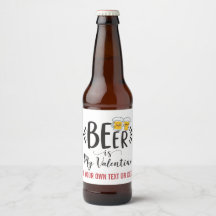 CUSTOM Beer is mijn Valentijn Funny Anti-Valentine