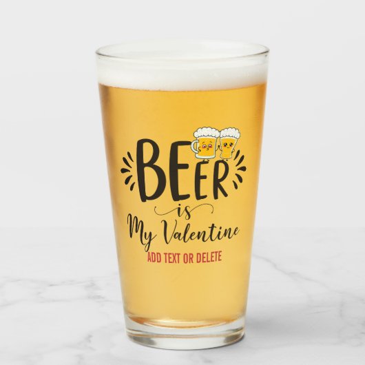 CUSTOM Beer is mijn Valentijn Funny Anti-Valentine Glas (Voorkant gevuld)