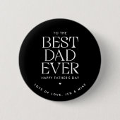 Custom Best Dad Ever Modern Vaderdag Elegant Ronde Button 5,7 Cm (Voorkant)