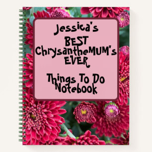Custom Beste ChrysantheMUM'S Dingen om te doen Roz Notitieboek