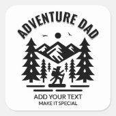Custom Black and White Adventure Dad Add Your Text Vierkante Sticker (Voorkant)