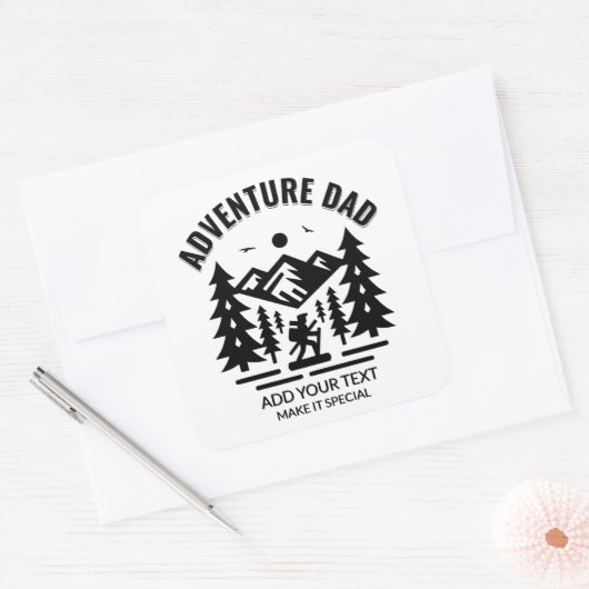 Custom Black and White Adventure Dad Add Your Text Vierkante Sticker (Envelop)