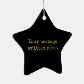 Custom Black & Gold Your Message Personalized Star Keramisch Ornament (Rechts)