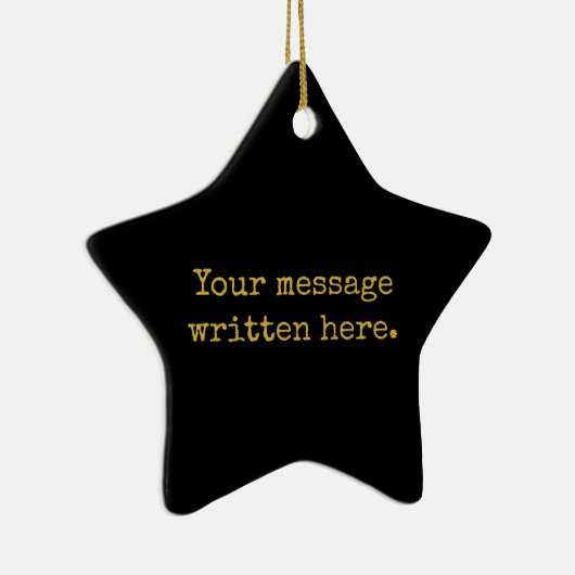 Custom Black & Gold Your Message Personalized Star Keramisch Ornament (Rechts)