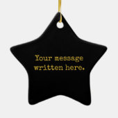 Custom Black & Gold Your Message Personalized Star Keramisch Ornament (Achterkant)