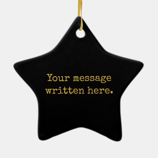 Custom Black & Gold Your Message Personalized Star Keramisch Ornament (Achterkant)