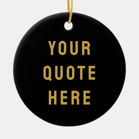 Custom Black Gold Your Quote Here Her Personalized Keramisch Ornament (Voorkant)
