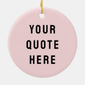Custom Blush Pink Your Quote Here Her Personalized Keramisch Ornament (Achterkant)
