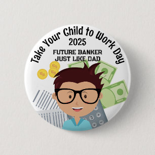 Custom Boy Banker Neem je kind mee naar de werkdag Ronde Button 5,7 Cm