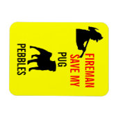 Custom Brandweerman Save My Pug Fire Safety Magneet (Horizontaal)