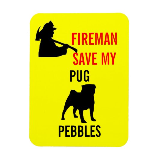 Custom Brandweerman Save My Pug Fire Safety Magneet (Verticaal)