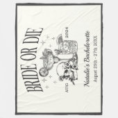 Custom Bride or Die Bachelorette Cocktail Party Fleece Deken (Voorkant)