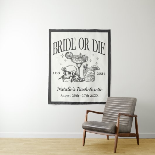Custom Bride or Die Bachelorette Cocktail Party Wandkleed (In situ)