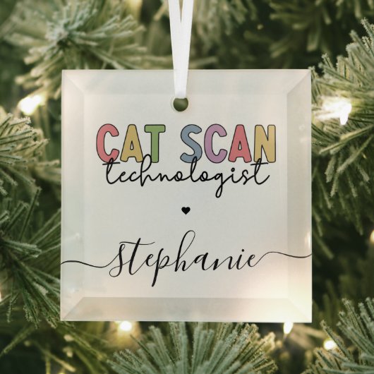 Custom CAT Scan Technologist CT Tech Gifts Glas Ornament (Insitu)
