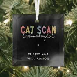 Custom CAT Scan Technologist CT Tech Gifts Glas Ornament